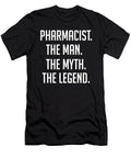 Pharmacist the Man the Myth the Legend Funny Secret Santa Cal Nyto T-Shirt