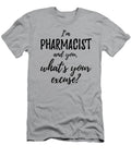 Pharmacist Whats Your Excuse Funny Gift Idea for Coworker Office Gag Job Joke Funny Gift Ideas T-Shirt