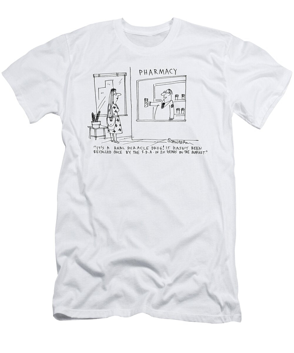Pharmacy Its a Real Miracle Drug It Hasnt Been Recalled Harley Schwadron T-Shirt