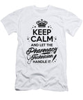 Pharmacy Keep Calm and Let the Pharmacy Technician Tshirtconcepts Marvin Poppe T-Shirt