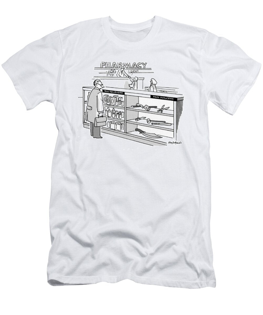 Pharmacy Pain Relievers Pain Inducers Roy Delgado T-Shirt