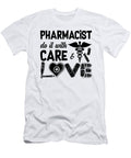 Pharmacy Pharmacist Do It with Care Pharmacists Tshirtconcepts Marvin Poppe T-Shirt