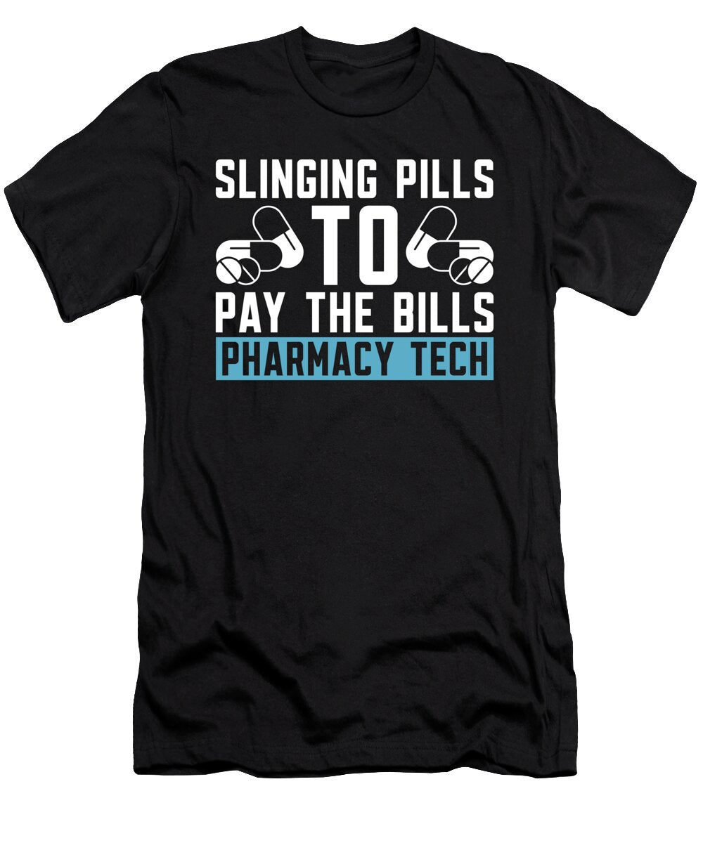 Pharmacy Tech Slinging Pills to Bills Pharmacist Tshirtconcepts Marvin Poppe T-Shirt