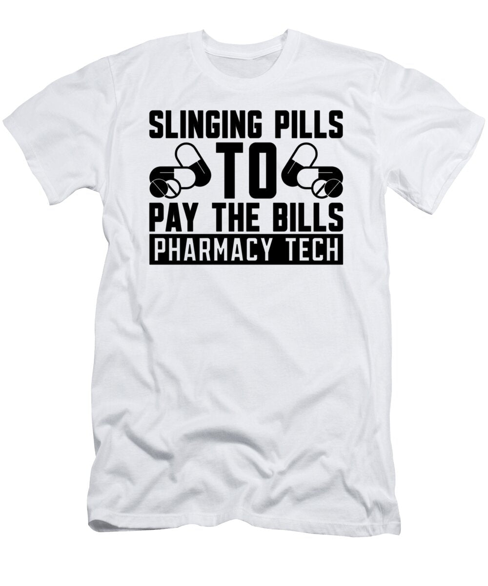 Pharmacy Tech Slinging Pills to Bills Pharmacists Tshirtconcepts Marvin Poppe T-Shirt