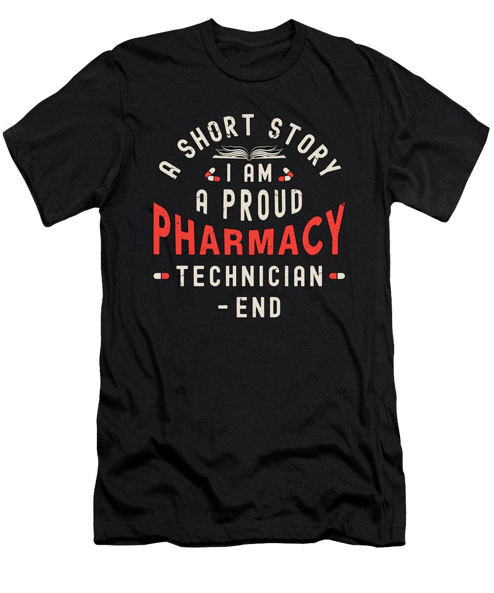 Pharmacy Technician a Short Story I Am Technician Tshirtconcepts Marvin Poppe T-Shirt