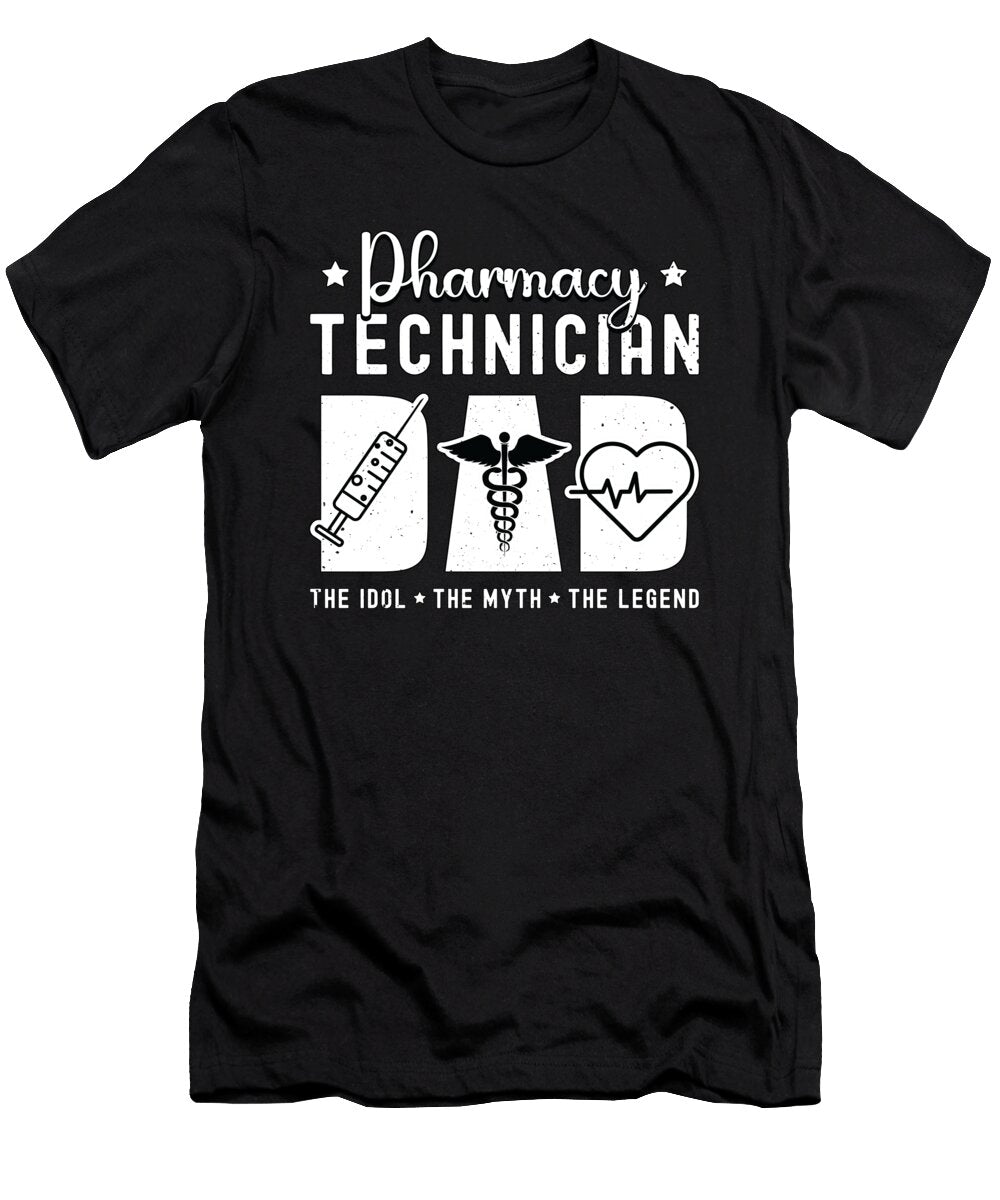 Pharmacy Technician Dad the Idol Nurse Pharmacist Tshirtconcepts Marvin Poppe T-Shirt