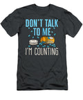 Pharmacy Technician Dont Talk to Me Im Counting Pharmacist Meer Mischa T-Shirt