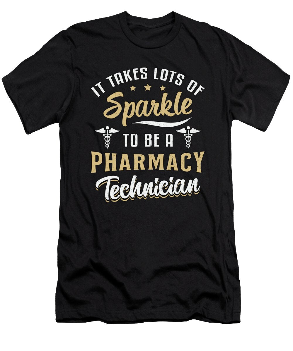 Pharmacy Technician It Takes Lots of Sparkle Gift Tshirtconcepts Marvin Poppe T-Shirt