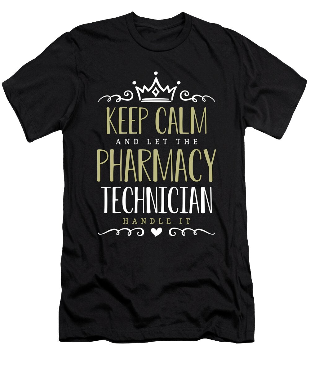 Pharmacy Technician Keep Calm and Let Health Care Tshirtconcepts Marvin Poppe T-Shirt