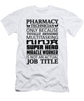 Pharmacy Technician Only Because Totally Hospital Tshirtconcepts Marvin Poppe T-Shirt