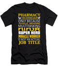 Pharmacy Technician Only Because Totally Medicine Tshirtconcepts Marvin Poppe T-Shirt