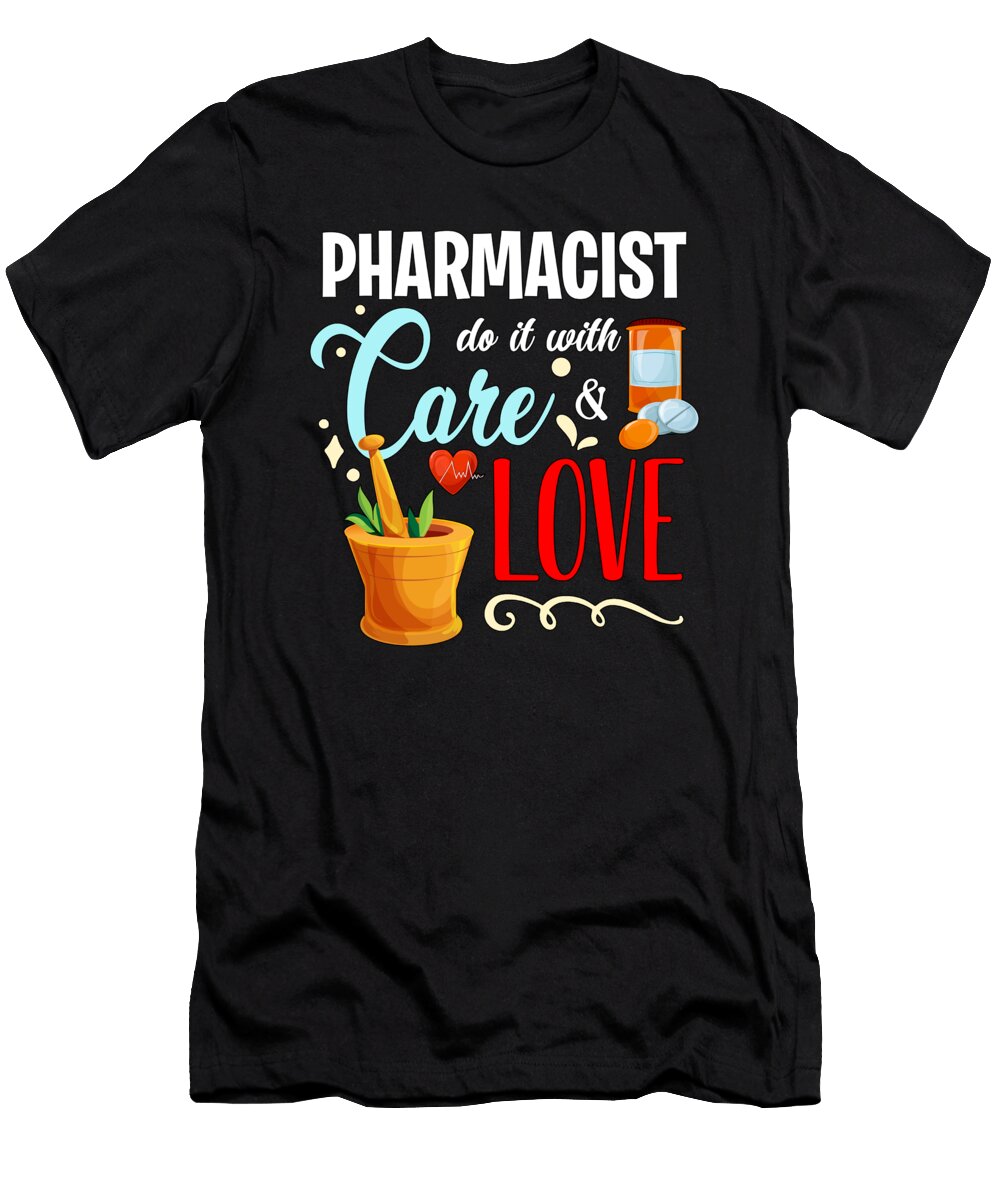 Pharmacy Technician Pharmacist Do It with Medicine Tshirtconcepts Marvin Poppe T-Shirt