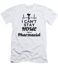 Pharmacy Technician Pharmacist I Cant Stay Home Tshirtconcepts Marvin Poppe T-Shirt