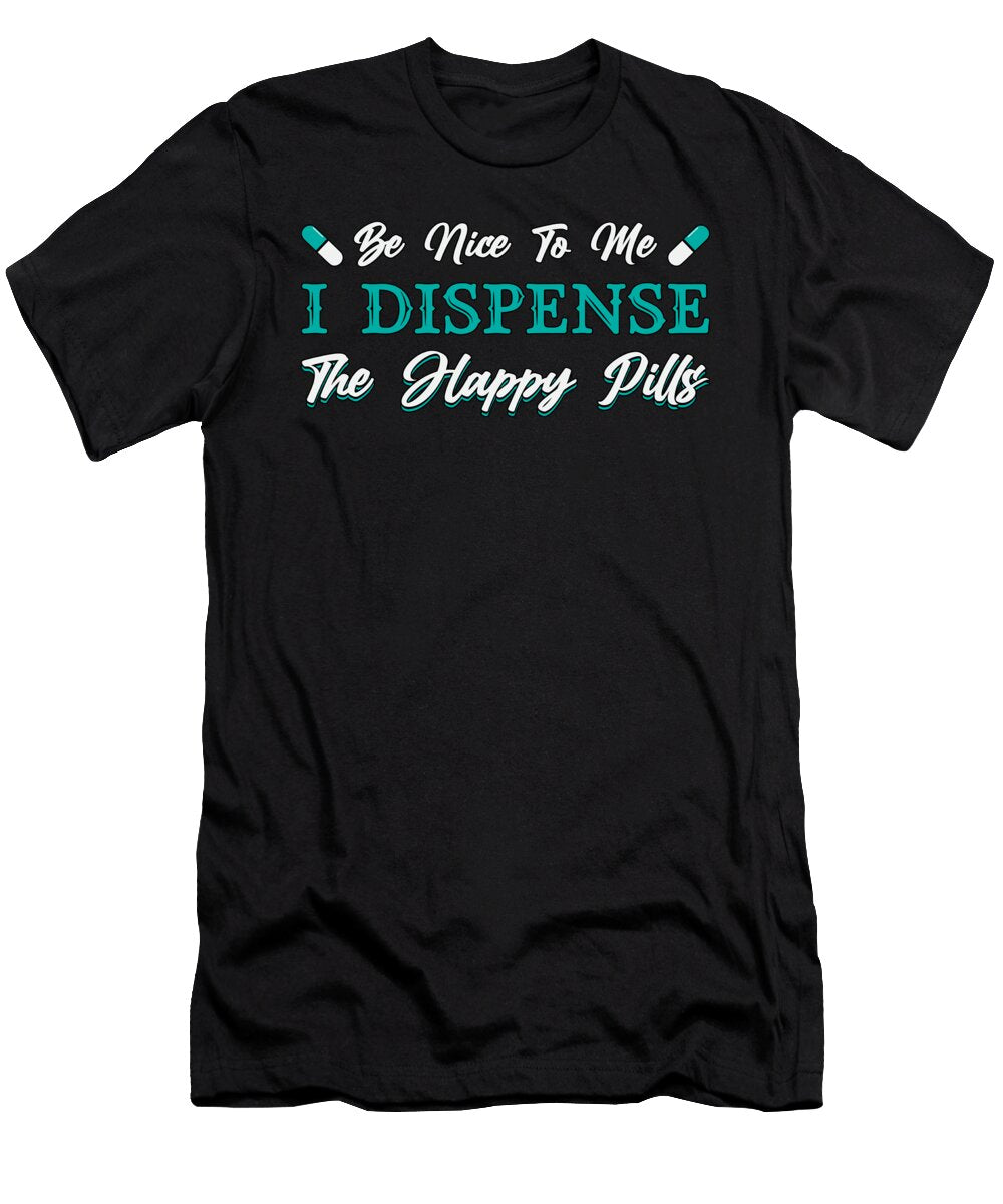 Pharmacy Technician the Happy Pills Pharmacist Tshirtconcepts Marvin Poppe T-Shirt