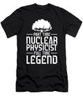 Physicist Legend Scientist Science Nuclear Physics Crazy Squirrel T-Shirt