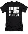 Physicist Mode on Science Scientist Quantum Physics Crazy Squirrel T-Shirt