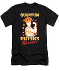Physicist Queen Science Scientist Quantum Physics Crazy Squirrel T-Shirt