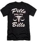 Pills Pay My Bills Pharmacist Day Tinh Tran Le Thanh T-Shirt