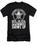 Pipefitter Everybody Is a Pipefitter Until Laborer Tshirtconcepts Marvin Poppe T-Shirt