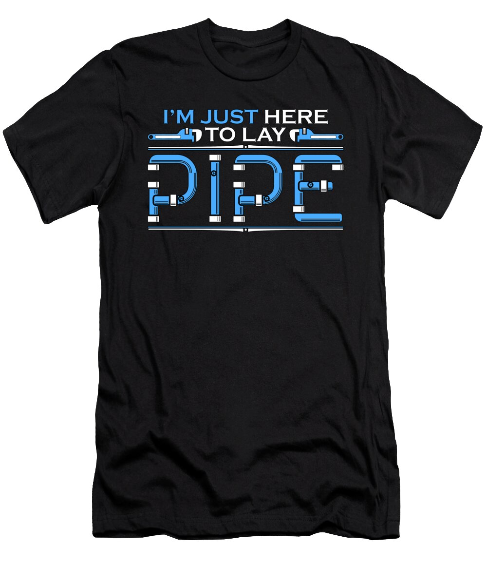Pipefitter Im Just Here to Repair Man Pipefitters Tshirtconcepts Marvin Poppe T-Shirt