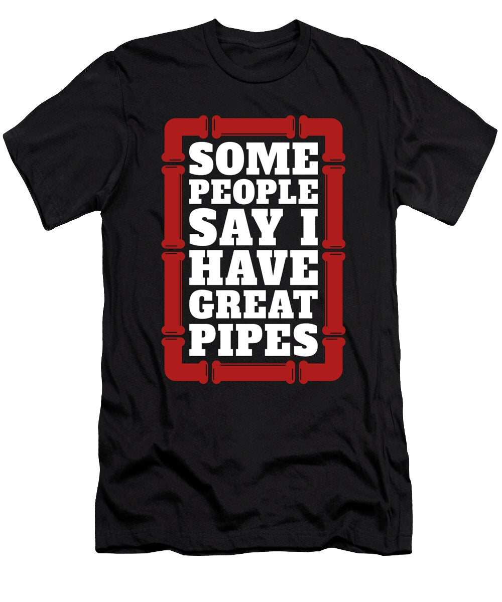 Pipefitter Some People Say Repair Man Pipefitters Tshirtconcepts Marvin Poppe T-Shirt
