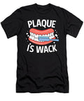Plague Is Wack Tooth Funny Dental Hygienist for a Dentist Tom Schiesswald T-Shirt