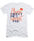 Please Direct Me to the Nearest Pub Jacob Zelazny T-Shirt
