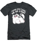 Please Dont Make Me Do Stuff Abdi Negara T-Shirt