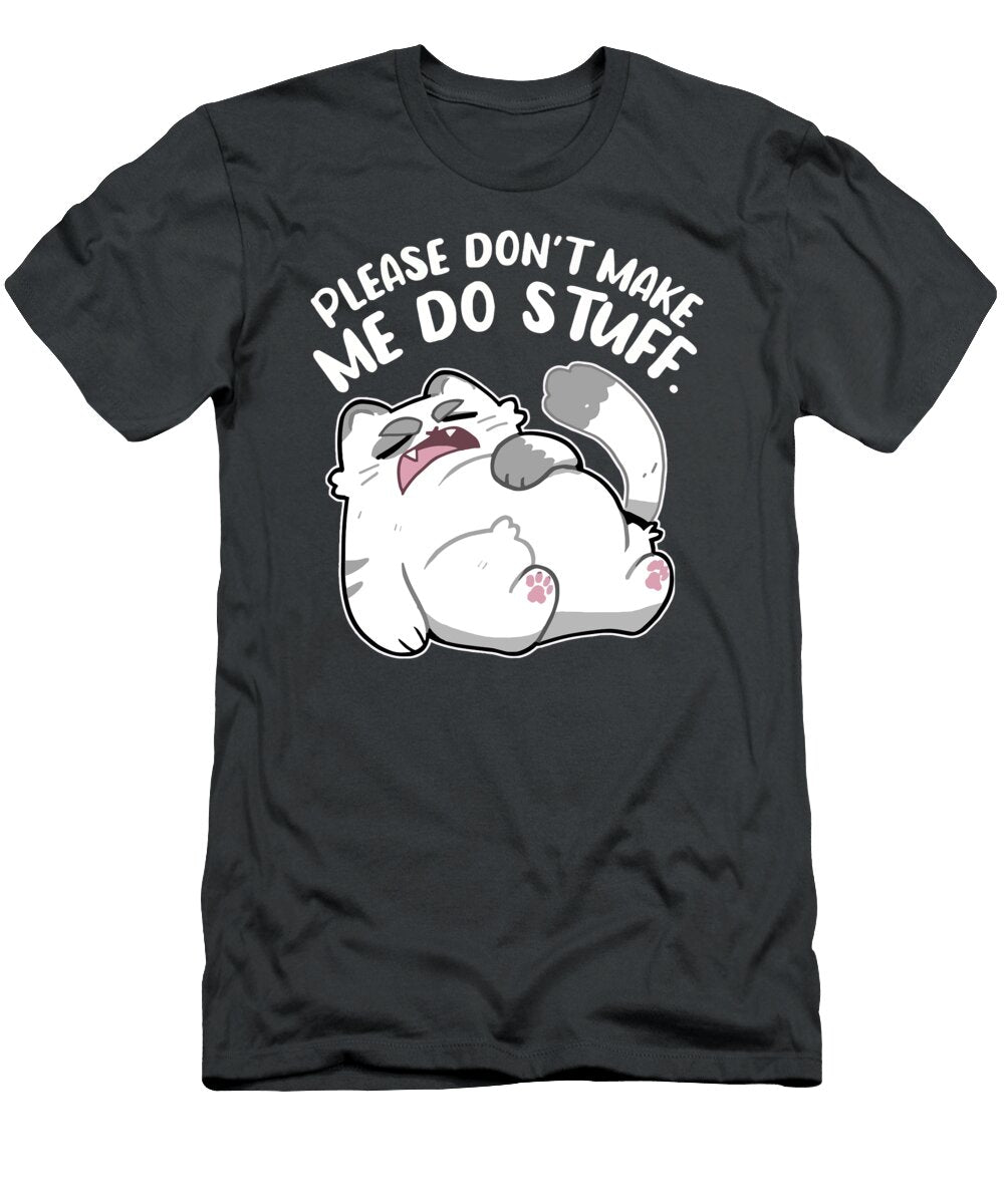 Please Dont Make Me Do Stuff Abdi Negara T-Shirt
