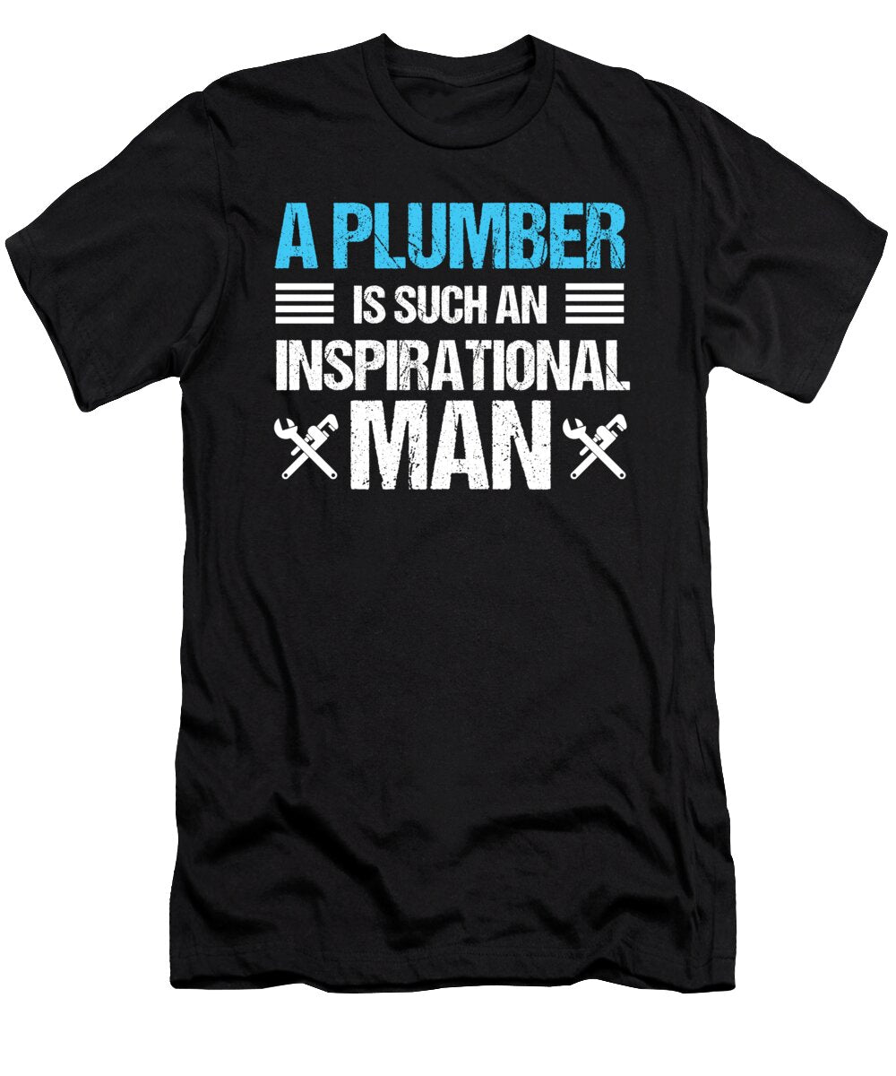 Plumber Inspirational Man Plumbing Birthday Gift Haselshirt T-Shirt