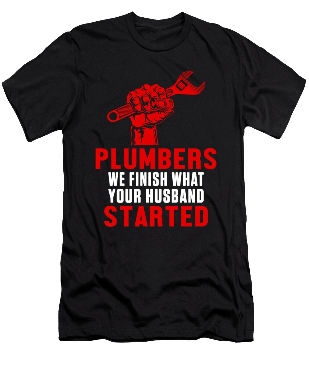 Plumbers Husband Profession Job Plumbing Pipe Gift Thomas Larch T-Shirt