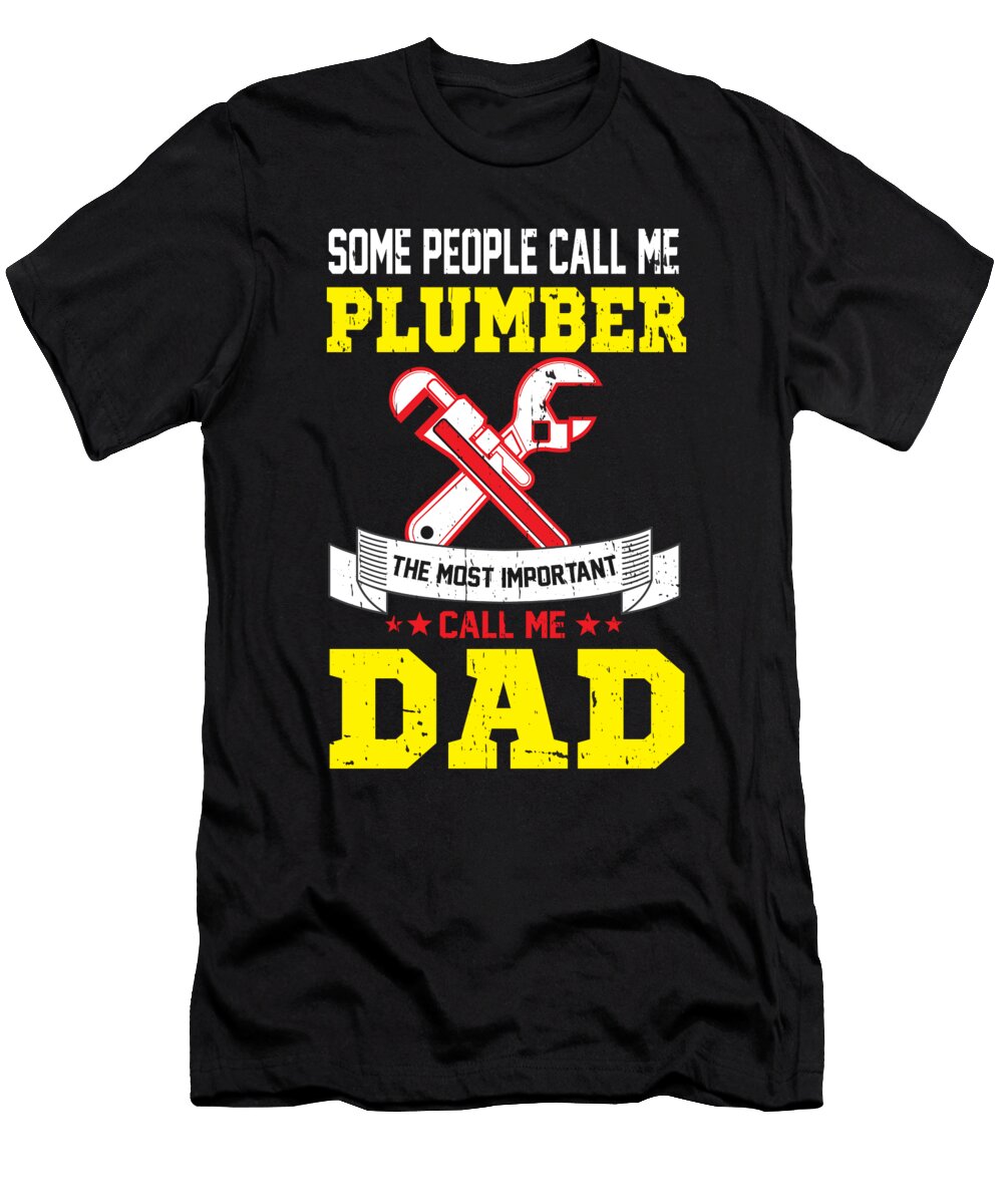 Plumbing Dad Funny Plumber Gift Raphaelartdesign T-Shirt