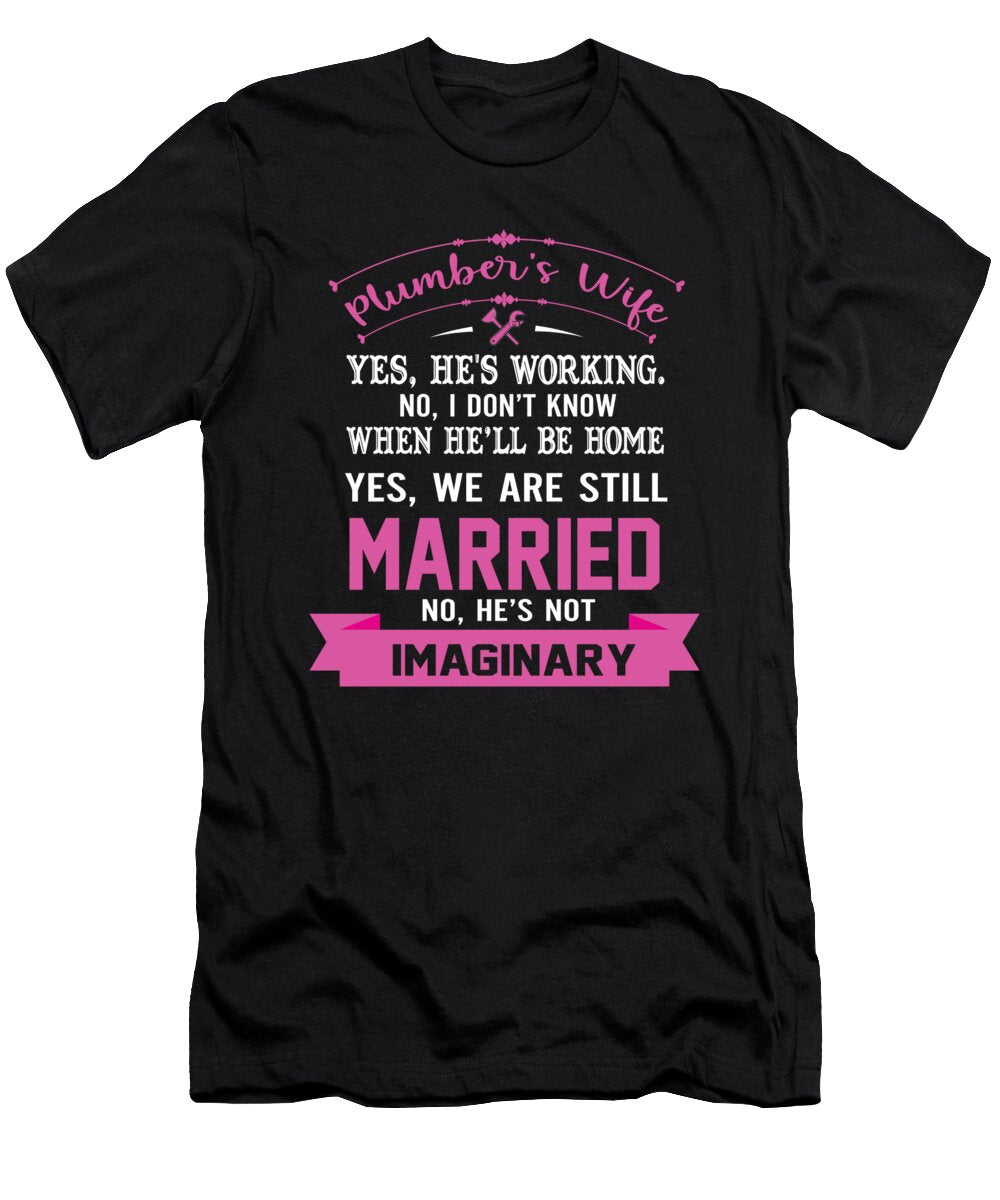 Plumbing Plumbers Wife Gift Raphaelartdesign T-Shirt