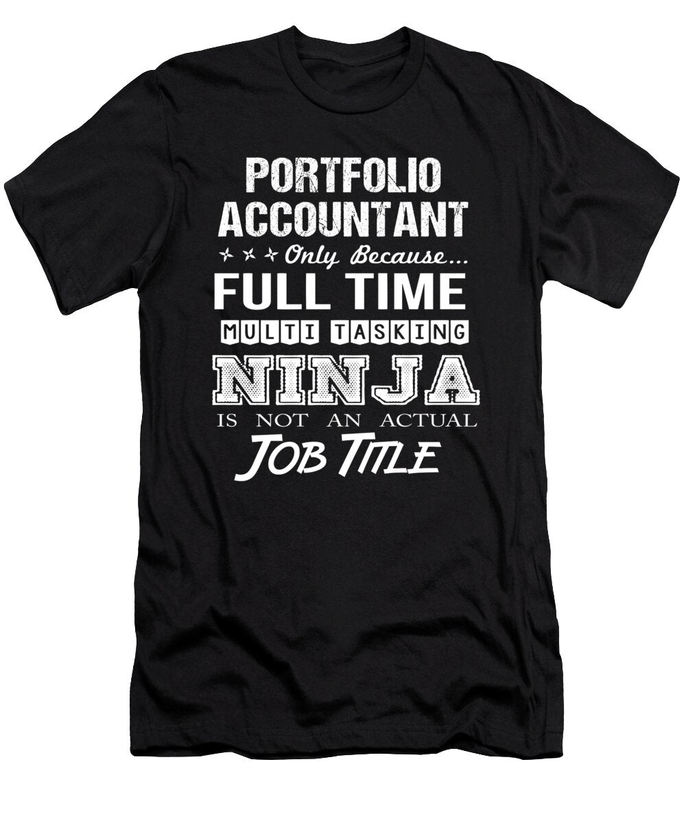 Portfolio Accountant Ninja Job Gift Item Shi Hu Kang T-Shirt