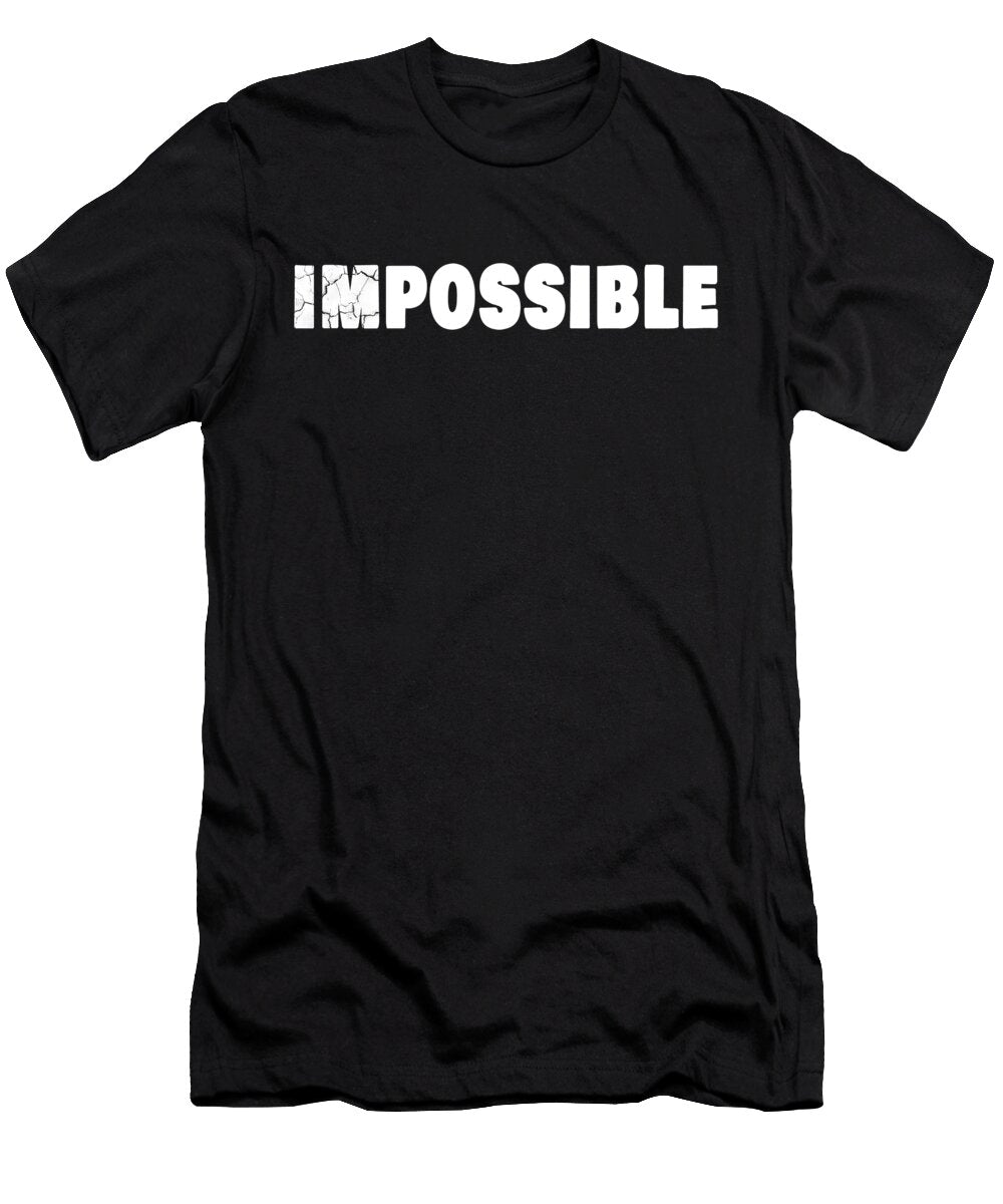 Possible Impossible Black Background Amit Roy T-Shirt