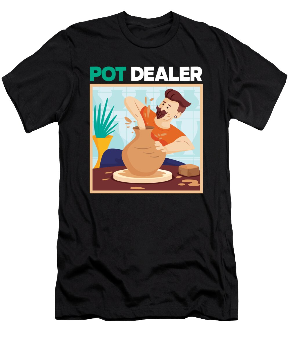 Pot Dealer Ceramics Pottery Sculpture Clay Gift Thomas Larch T-Shirt