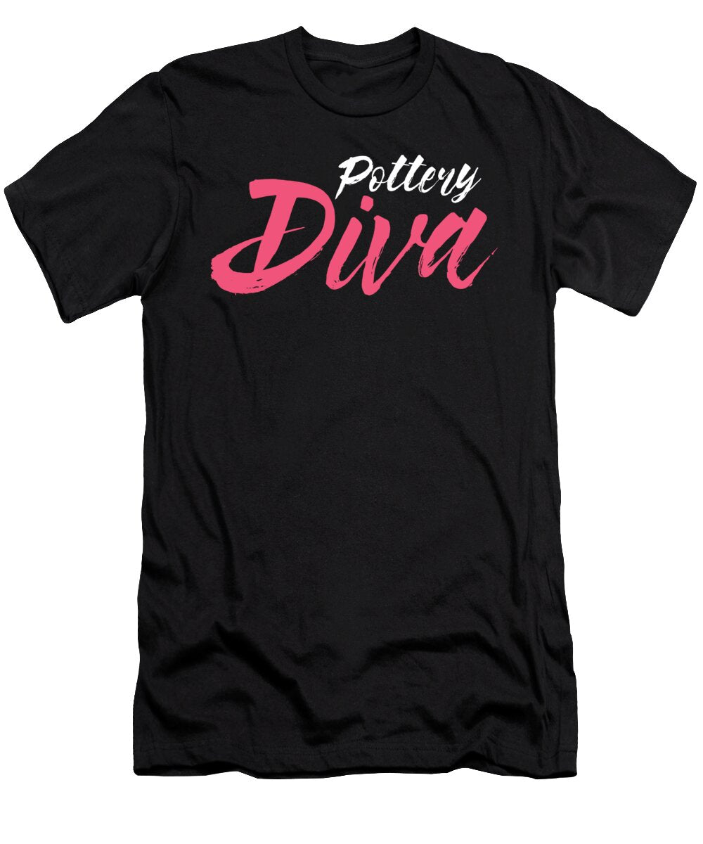 Pottery Diva Ceramics Porcelain Potters Hobby Gift Thomas Larch T-Shirt
