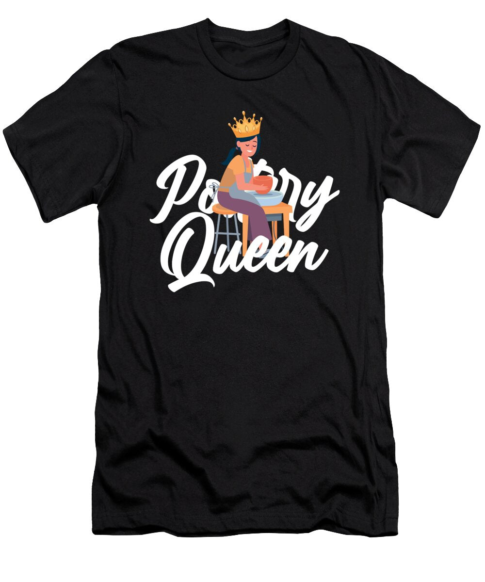Pottery Queen Ceramics Porcelain Sculpture Gift Thomas Larch T-Shirt