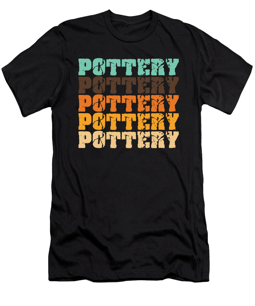 Pottery Sculpture Ceramics Porcelain Clay Art Gift Thomas Larch T-Shirt