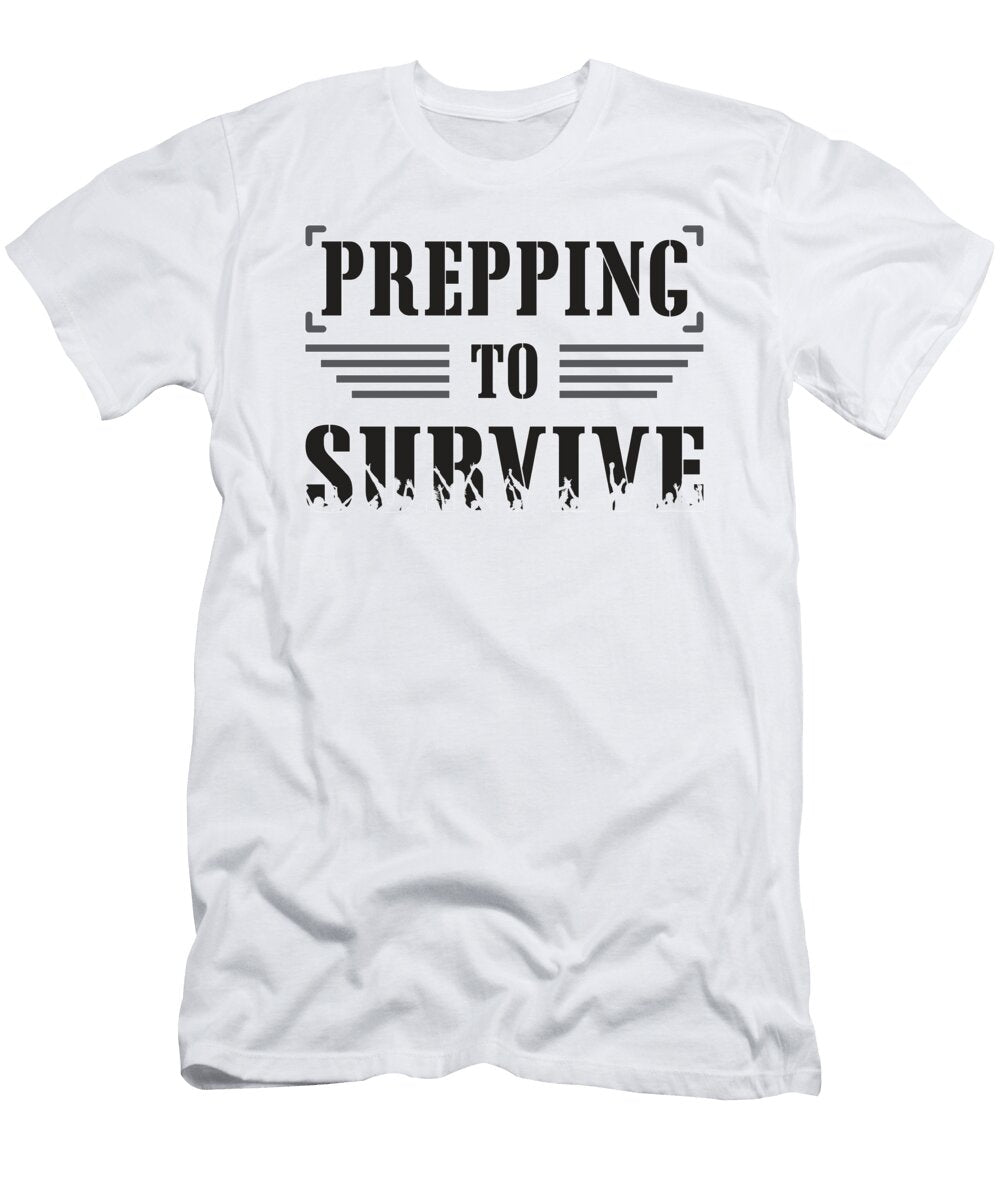 Prepper Preppers Survival Apocalypse Crisis Gift Tshirtconcepts Marvin Poppe T-Shirt
