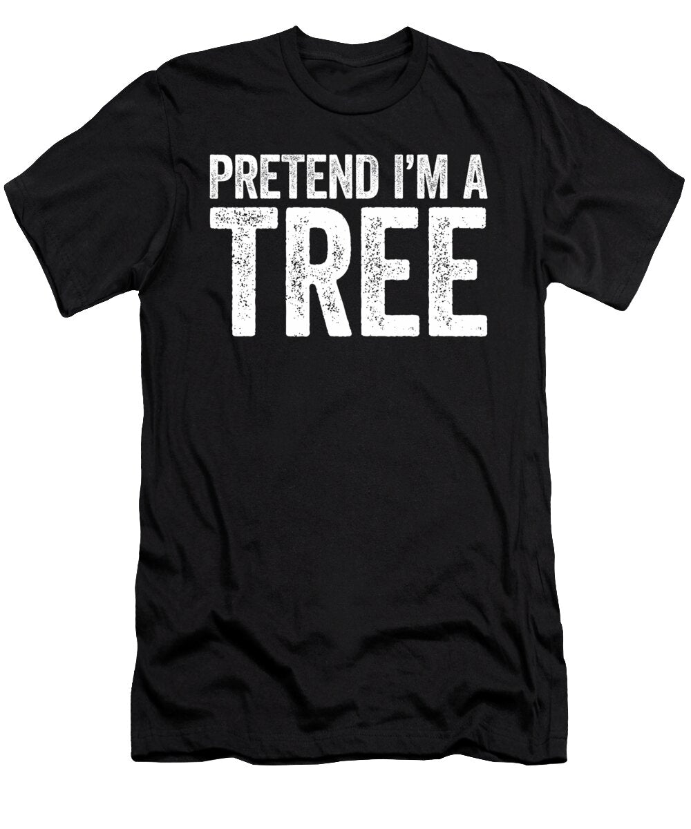 Pretend Im a Tree Matching Tree Costume Studi Alex T-Shirt