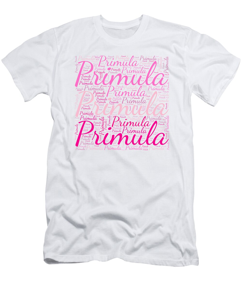 Primula Names Without Frontiers Vidddie Publyshd T-Shirt