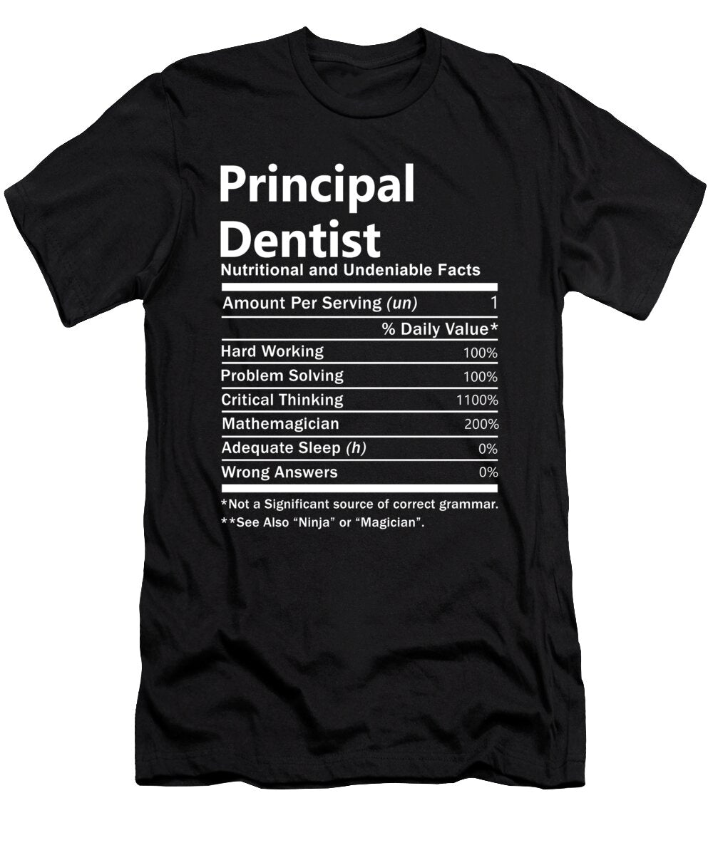 Principal Dentist Nutrition Factors Gift Item Shi Hu Kang T-Shirt