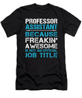 Professor Assistant Freaking Awesome Job Gift Item Shi Hu Kang T-Shirt