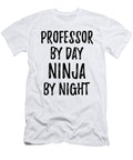 Professor Gift Ninja By Day Professor By Night Funny Gift Ideas T-Shirt