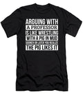Professor Like Arguing with a Pig in Mud Professor Gifts Funny Saying Gag Gift Office Desk Boss Gift Orange Pieces T-Shirt