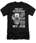 Project Accountant the Hardest Part of My Job Gift Item Shi Hu Kang T-Shirt