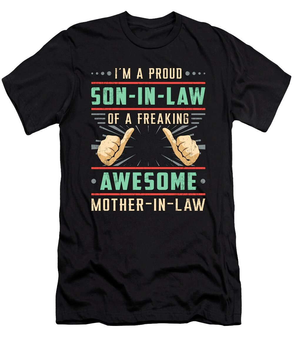 Proud Best Son in Law Freaking Son Gift Idea Tshirtconcepts Marvin Poppe T-Shirt