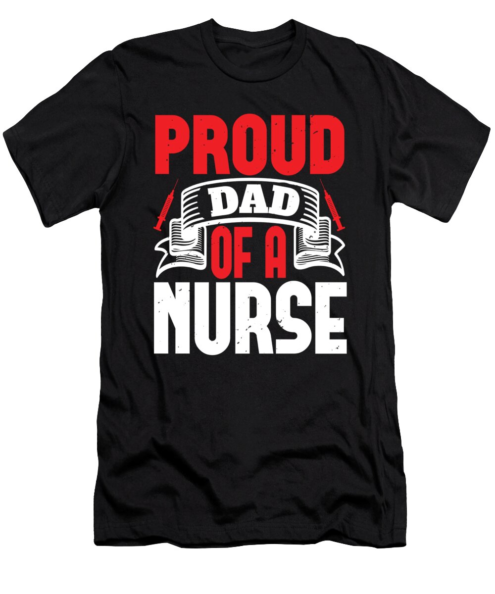 Proud Dad of a Nurse Jacob Zelazny T-Shirt