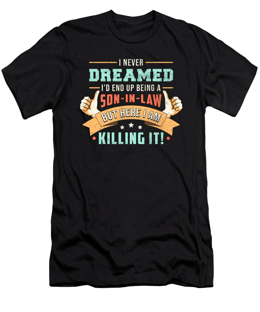 Proud Freaking Best Son in Law Son Gift Idea Tshirtconcepts Marvin Poppe T-Shirt